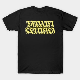 Forklift Certified Meme T-Shirt